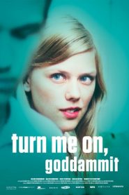 Turn Me On, Dammit! (2011) +18