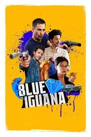 Blue Iguana (2018) HD