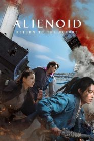 Alienoid: The Return to the Future (2024)